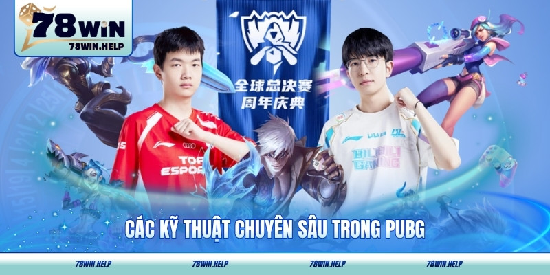 Các kỹ thuật chuyên sâu trong PUBG