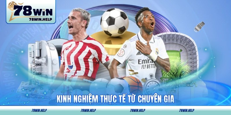 Kinh nghiệm thực tế từ người đi trước sành game